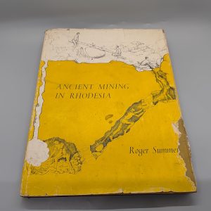 Ancient Mining in Rhodesia Roger Summer